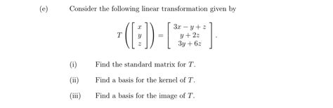 Solved E Consider The Following Linear Transformation G