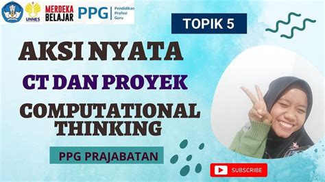 Aksi Nyata Topik Ct Dan Proyek Computational Thinking Ppg