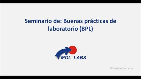 Buenas Practicas De Laboratorio BPL Seminario Mol Labs YouTube