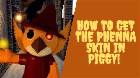 How To Get The Phenna Skin In Piggy YouTube