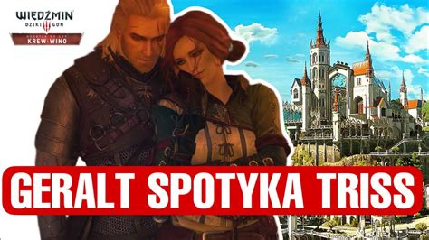 Wiedźmin 3 Krew i wino Geralt spotyka Triss YouTube