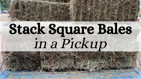 The Best Way To Load Hay In A Pickup