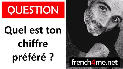 French Q A Quel est ton chiffre préféré YouTube