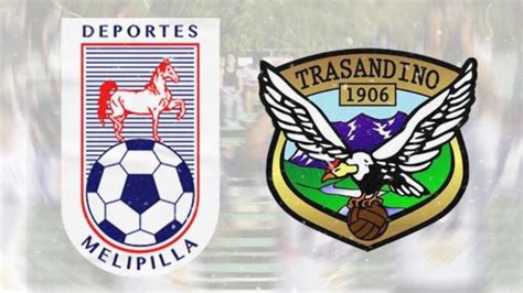 Deportes Melipilla Vs Trasandino Segunda Divisi N Fecha En