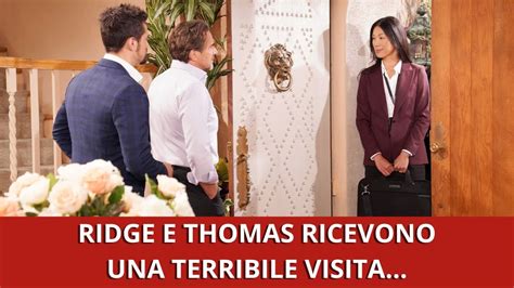 Anticipazioni Beautiful Ridge E Thomas Ricevono Una Terribile Visita