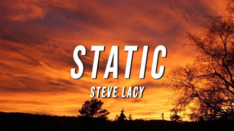 Steve Lacy Static Lyrics Youtube