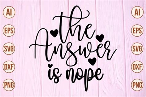 The Answer Is Nope Svg Graphic By Crafts Svg · Creative Fabrica