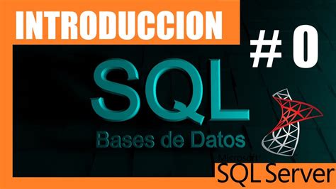 Cursos Sql Server 0 Introducción Manejo De Base De Datos Youtube