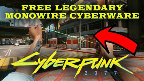 Cyberpunk 2077 How To Get Legendary Monowire Cyberware For FREE YouTube