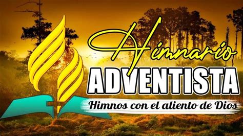 Himnos Adventistas Himnos Con El Aliento De Dios Himnario