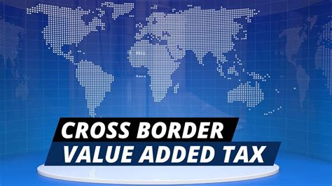 What Is Cross Border Vat A Complete Guide On Cross Border Vat Youtube