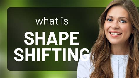 understanding  magic  shape shifting youtube