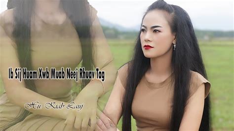 Ib Sij Huam Xwb Muab Neej Rhuav Tag By Kiab Lauj New Song Official Mv