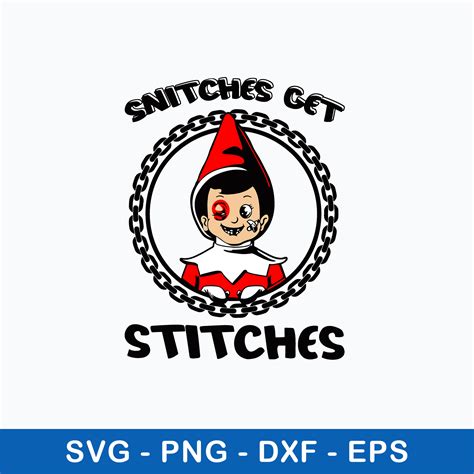 Snitches Get Stitches Elf Svg The Elf Svg Png Dxf Eps File Inspire