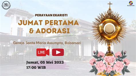 Live Streaming Jumat Pertama Dan Adorasi Jumat Mei Jam