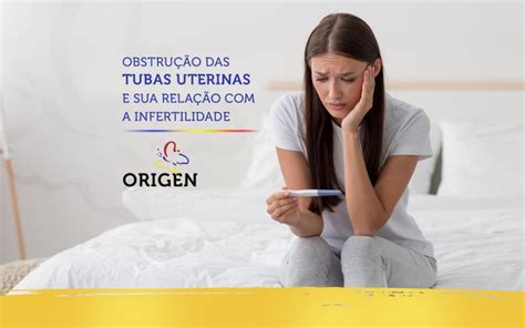 Obstrução das tubas uterinas e sua relação a infertilidade