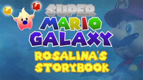 Super Mario Galaxy Rosalinas Storybook Youtube