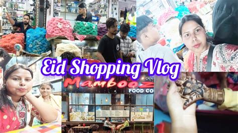 Chand Raat Shopping Vlog Eid Mubarak Sabko Sarikakvideos YouTube