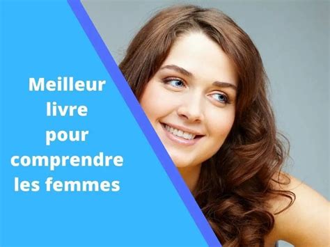 Les 4 Meilleurs Livres Pour Comprendre Les Femmes