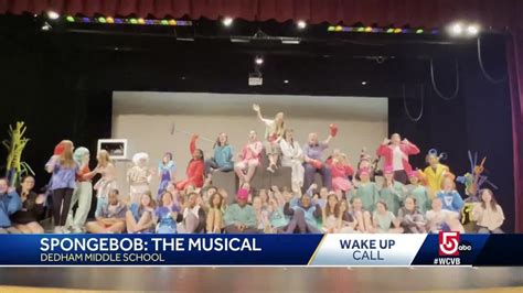 Wake Up Call From He Cast Of Spongebob The Musical At Dedham Middle