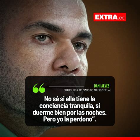 Diario Extra On Twitter No Guarda Rencor Dani Alves Futbolista