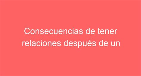 Descubre Las Consecuencias Después De Un Aborto Reciente