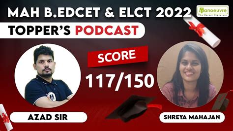 MAH B ED CET ELCT 2022 Topper Podcast Shreya Mahajan Score 117