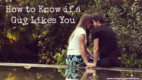 How Do You Know If A Guy Likes You Love Answers Astrologypandit