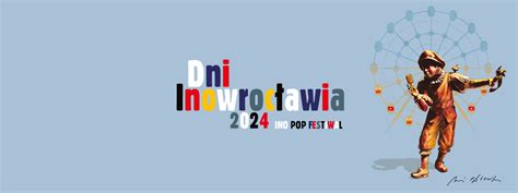 Ino Pop Festiwal Dni Inowroc Awia Kujawskie Centrum Kultury W