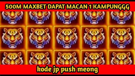 Modal M Maxbet Jp Macan Sekampung Room Jp Panda Hari Ini Gacor