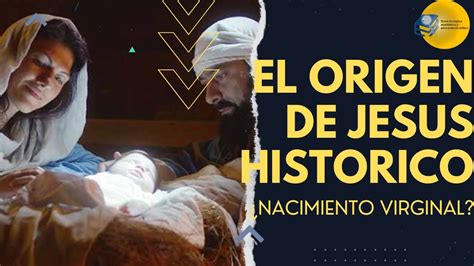 El Origen De Jes S Hist Rico Nacimiento Virginal Parte Youtube