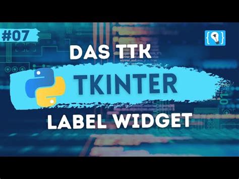 Python Tkinter Tutorial Deutsch Das Ttk Label Widget Youtube