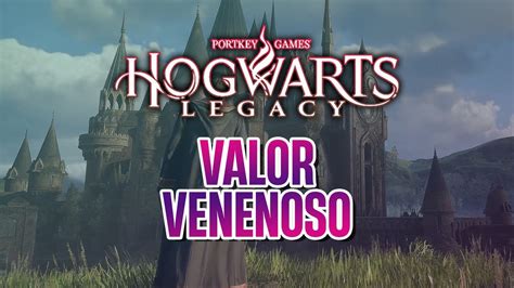 Hogwarts Legacy Cómo completar la misión Valor venenoso