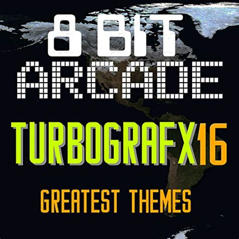 Turbografx16 Greatest Themes 8 Bit Arcade Digital Music