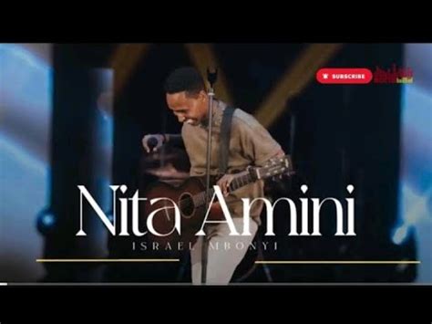 Nita Amini Israel Mbonyi Lyrics Youtube Music