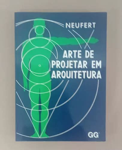 Arte De Projetar Em Arquitetura Ernst Neufert Gustavo Gili