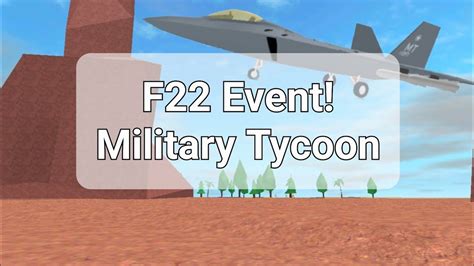 F22 Event Military Tycoon Youtube