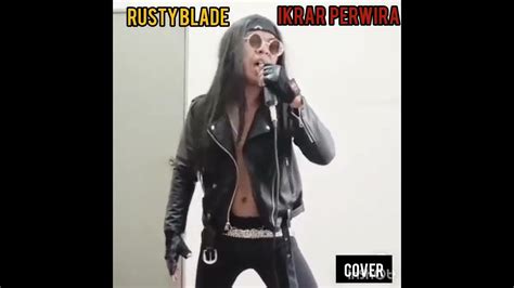 Rusty Blade Ikrar Perwira Cover Youtube