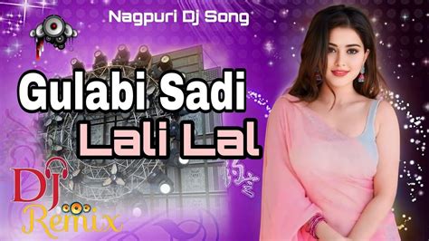 Gulabi Sadi Lali Lal Nagpuri Dj Remix Hard Bass Mix Instagram Viral