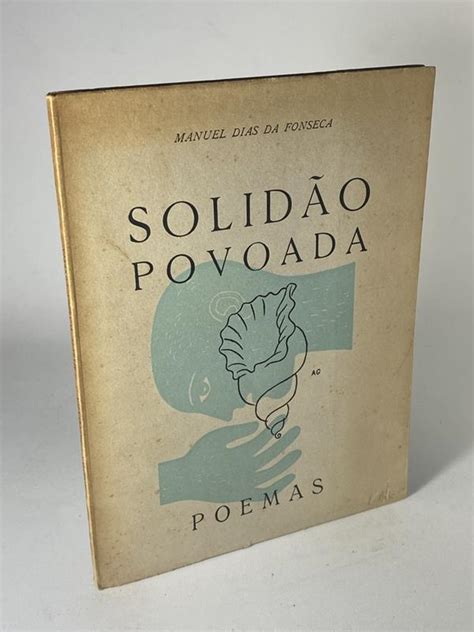 Solidão Povoada Manuel Dias Da Fonseca Gugol Livreiros