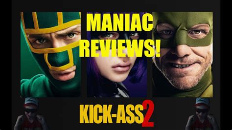 Maniac Reviews Ep 35 Kick Ass 2 Youtube