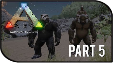 Ark Survival Evolved Gameplay Part 5 Taming A Gigantopithecustamed