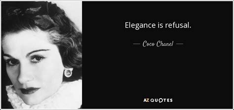 Coco Chanel Quote Elegance Is Refusal