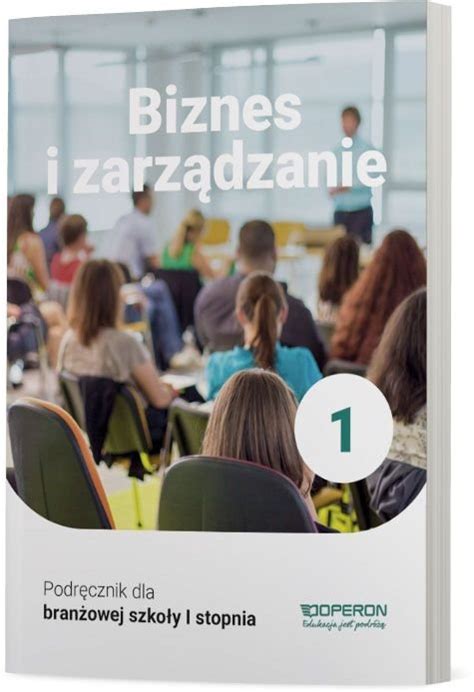 Biznes I Zarz Dzanie Podr Cznik Klasa Szko A Bran Owa Korba