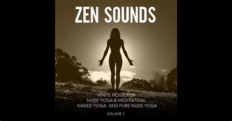 White Noise For Nude Yoga Meditation Naked Yoga And Pure Nude Yoga