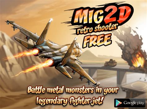 Mig 2D: Retro Shooter! plays like a classic Shoot’em Up game – AndroidPure