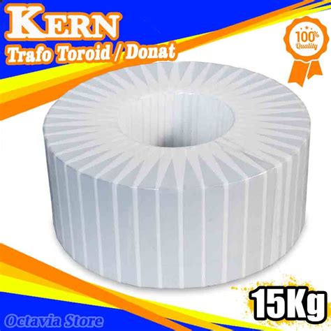 Jual Kern Trafo Donat Kern Trafo Toroid Keren Trafo Toroid Kg