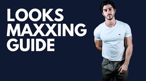 Looksmaxxing Step By Step Guide MEN REFINERY