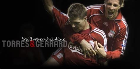 Torres And Gerrard Steven Gerrard And Fernando Torres Photo