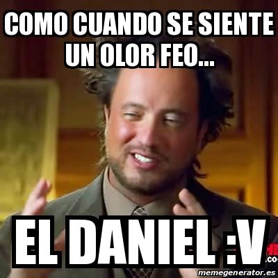 Meme Ancient Aliens Como Cuando Se Siente Un Olor Feo El Daniel V